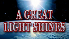 A GREAT LIGHT SHINES video thumbnail